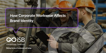How Corporate Workwear Affects Brand Identity