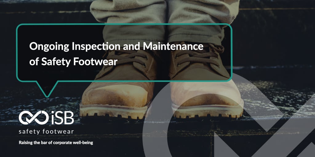 Ongoing Inspection and Maintenance of Safety Footwear
